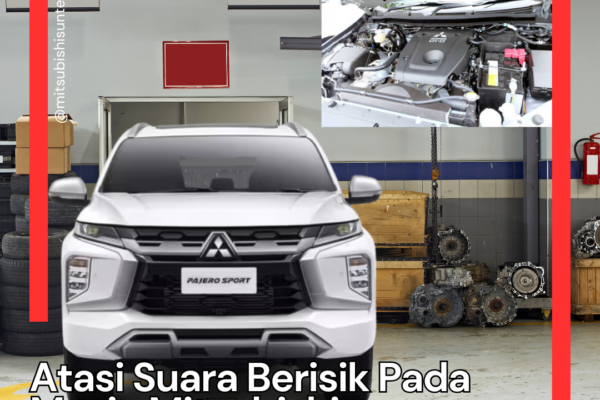 Atasi Suara Berisik Pada Mesin Mitsubishi Atasi Suara Berisik
