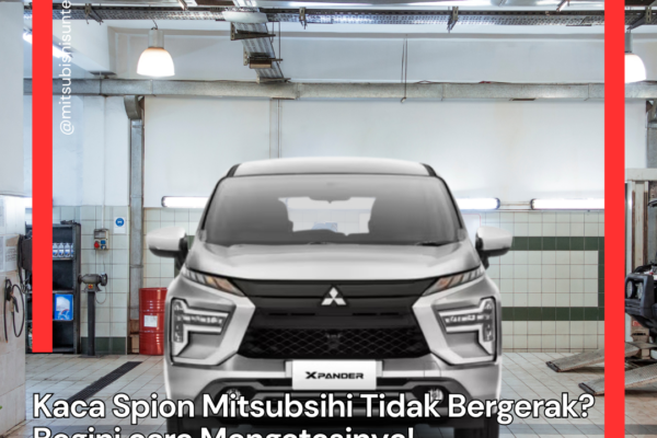 Kaca Spion Mitsubishi Tidak Bergerak? Begini cara mengatasinya! Kaca Spion Mitsubsihi