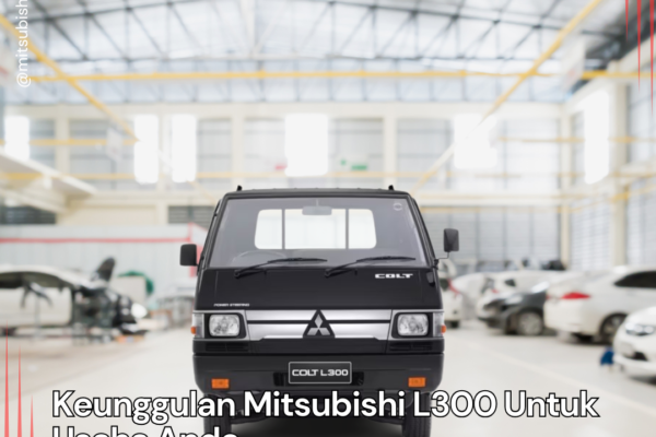 Keunggulan Mitsubishi L300 Untuk Usaha Anda Keunggulan Mitsubishi l300