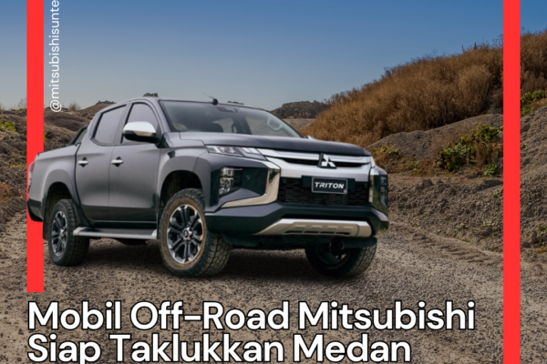 Mobil Off-Road Mitsubishi Siap Taklukkan Medan Ekstrem Mobil Off-Road Mitsubishi
