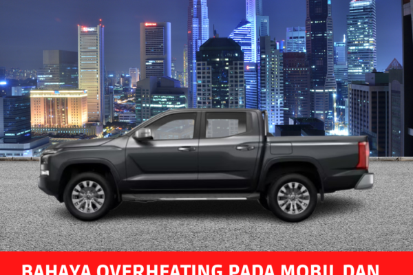 Bahaya Overheating Pada Mobil dan Cara Mengatasinya Bahaya Overheating