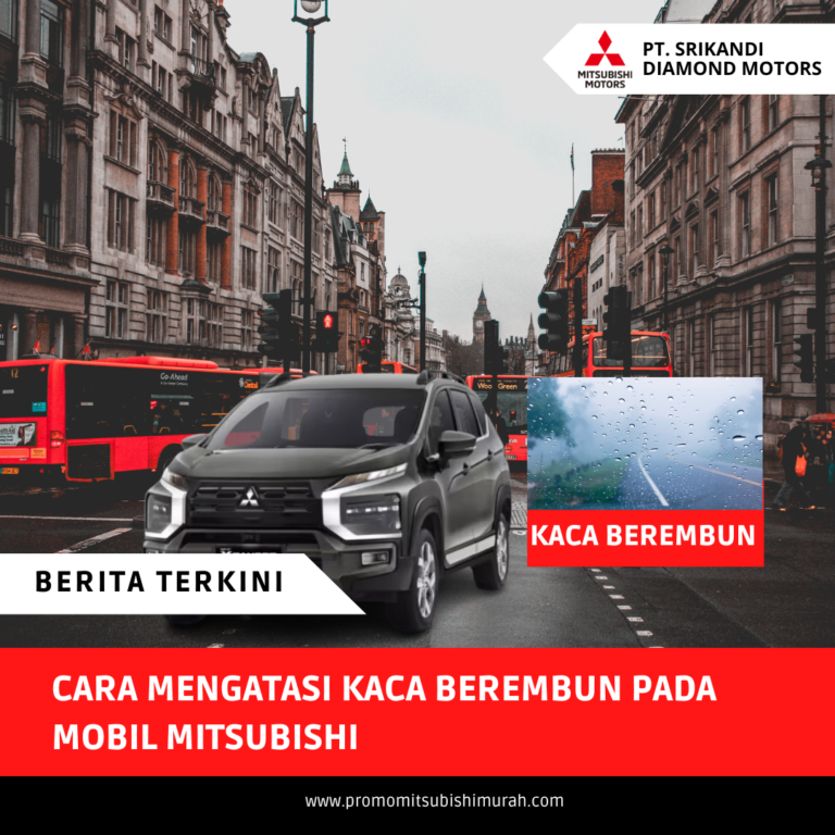 Cara Mengatasi Kaca Berembun Pada Mobil Mitsubishi