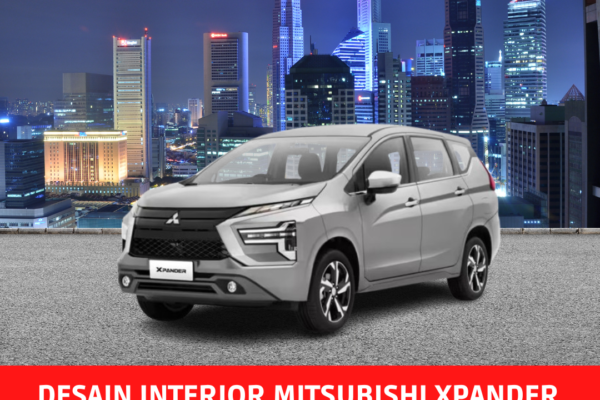 Desain Interior Mitsubishi Xpander yang Mewah dan Fungsional Desain interior mitsubsihi xpander