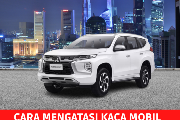 Cara Mengatasi Kaca Mobil