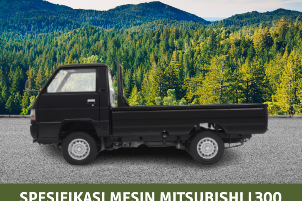 Spesifikasi Mesin Mitsubishi L300 yang Tangguh untuk Bisnis Anda Spesifikasi Mesin Mitsubishi L300