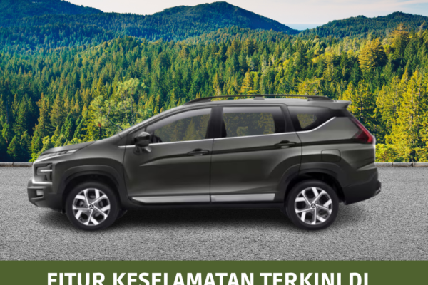 Fitur Keselamatan Terkini di Mobil Mitsubishi Fitur keselamatan terkini
